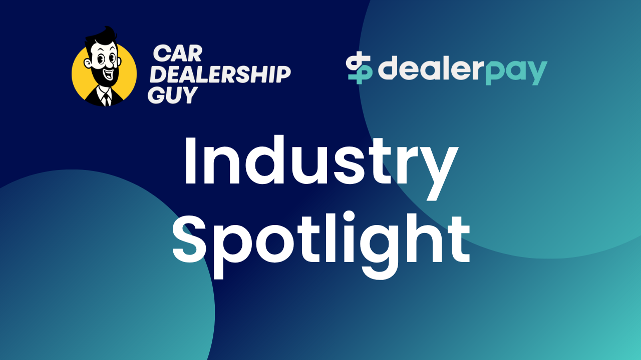 Dealer Pay Car Dealership Guy Industry Spotlight Image